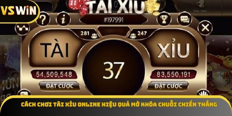 Cách chơi tài xỉu online hiệu quả