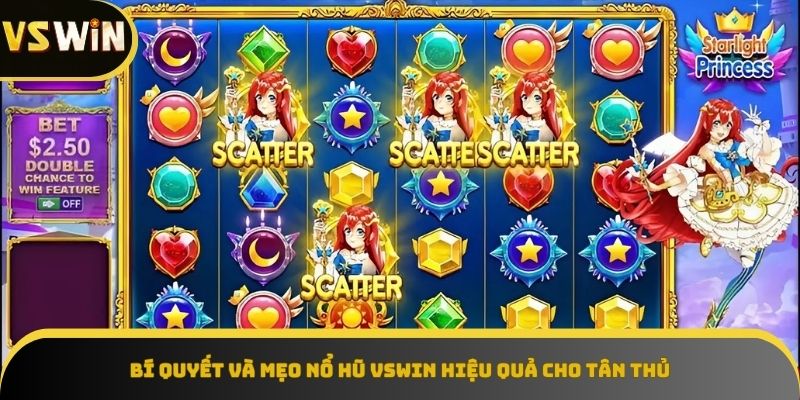 Bí quyết và mẹo nổ hũ VSWIN cho tân thủ