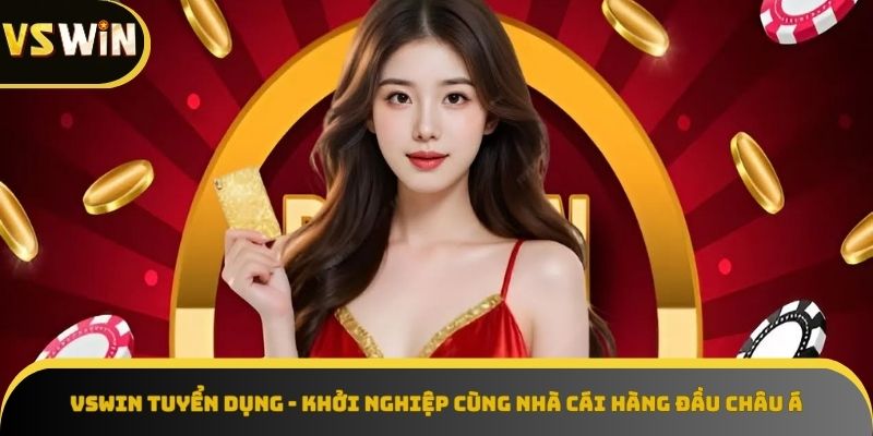 VSWIN tuyển dụng